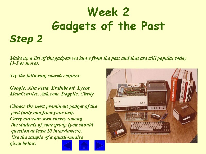 Week 2 Gadgets of the Past  Step 2   Make up a